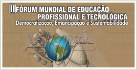 FÓRUM MUNDIAL DE EDUCAÇÃO PROFISSIONAL E TECNOLÓGICA